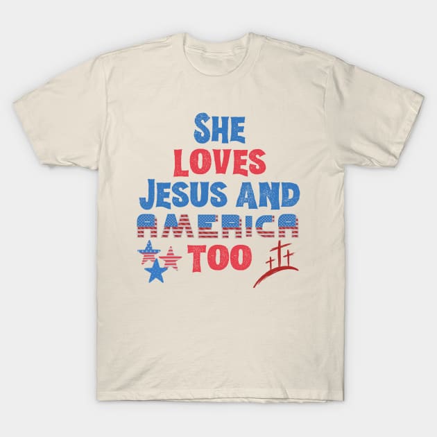 She Loves Jesus And America Too T-Shirt by Teewyld